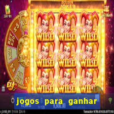 jogos para ganhar dinheiro de verdade sem depositar